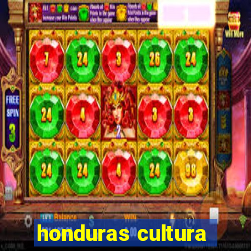 honduras cultura